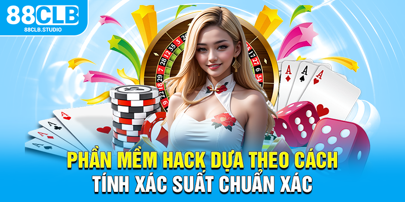 Phần mềm hack dựa theo cách tính xác suất chuẩn xác